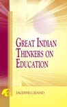 GREAT INDIAN THINKERS ON EDUCATION