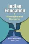 INDIAN EDUCATION: A DEVELOPMENTAL DISCOURSE