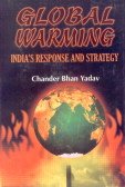 Global Warming: India’s Response and Strategy