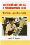 Communication As A Management Tool: Principles and Practice