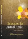 EDUCATION FOR MENTAL HEALTH: RETHINKING ISSUES IN GUIDANCE AND COUNSELLING