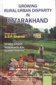 Growing Rural Urban Disparity in Uttarakhand
