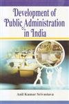 Development of Public Administration in India