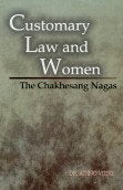 Customary Law and Women: the Chekhesang Nagas