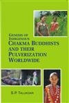 Genesis of Indigenous Chakma Budhist and Their Pulverization Worldwide