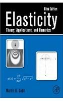 ELASTICITY: THEORY APPLICATIONS AND NUMERICS, 3RD EDN