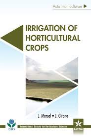 Irrigation of Horticultural Crops (Acta Horticulturae 1150)