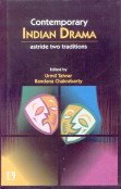 Contemporary Indian Drama: astride two traditions -Hardcover