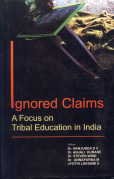 Ignored Claims: Focus On Tribal Education in India