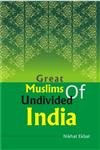 Great Muslims of Undivided India - Hardcover