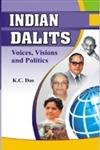Indian Dalits: Voices, Visions and Politics - Hardcover