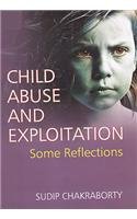 Child Abuse and Exploitation: Some Reflections