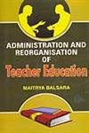 Administration and Reorganisation of Teacher Education - Paperback