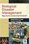 Biological Disaster Management: Major Events and Existing Framework