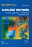 BIOMEDICAL INFORMATICS COMPUTER APPLICATIONS IN HEALTH CARE AND BIOMEDICINE
