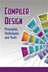 Compiler Design Principles, Techniques, and Tools