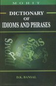 Dictionary of Idioms and Phrases - Hardcover