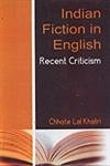 Indian Fiction in English: Recent Criticism