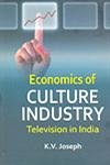 ECONOMICS OF CULTURE INDUSTRY: TELEVISION IN INDIA