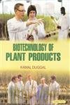 Biotechnology of Plant Products - Hardcover