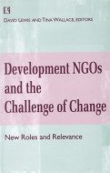 Development NGOs and The Challenge of Change: New Roles and Relevance