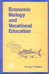 Economic Biology and Vocational Education: A Study of Agriculture and Zoology