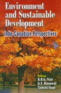 Environment and Sustainable Development: Indo-Canadian Perspectives - Hardcover