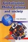 Globalisation Media Culture and Society