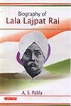 Biography of Lala Lajpat Rai - Hardcover