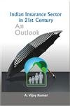 Indian Insurance Sector in 21St Century: an Outlook - Hardcover