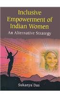 Inclusive Empowerment of Indian Women: An Alternative Strategy