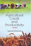 Agricultural Credit and Productivity