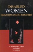 Disabled Women: Disadvantaged Among the Disadvantaged