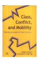 Class Conflict and Mobility: Theories and Studies of Class Structure -Hardcover