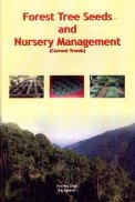 Forest Tree Seeds and Nursery Management: Current Trends