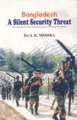 Bangladesh A Silent Security Threat - Hardcover
