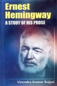 Ernest Hemingway: A Study of His Prose