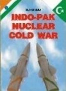 Indo Pak Nuclear Cold War