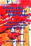 Christian Ethics and the Crisis of Gender Violence: Exploring Kristeva's Reading of Religion, Culture and the Human Psyche