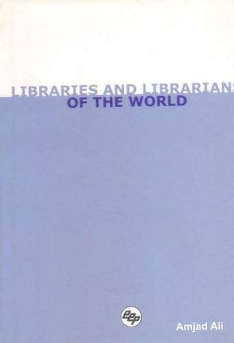 Libraries and Librarians of the World