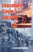 Literature, Caste and Society: the Masks and Veils