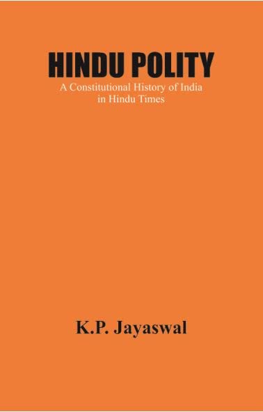 Hindu Polity: A Constitutional History of India in Hindu Times