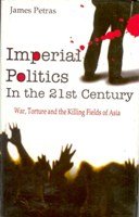 Imperial Politics in the 21St Century: Killing Fields of Asia - Paperback