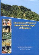 Ethnobotanical Wisdom of Khasis (Hynniew Treps) of Meghalaya