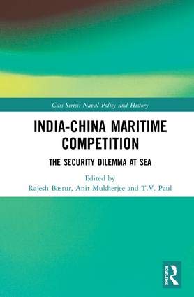 INDIA-CHINA MARITIME COMPETITION: THE SECURITY DILEMMA AT SEA
