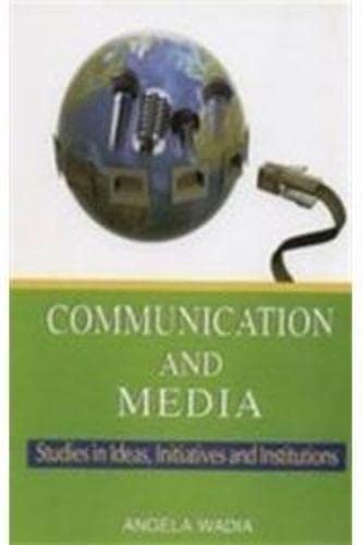 Communication and Media: Studies in ideas, initiatives, and institutions - Paperback