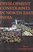Development Constraints in North East India