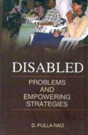 Disabled : Problems and Empowering Strategies