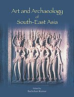 ART AND ARCHAEOLOGY OF SOUTH-EAST ASIA - Hardcover