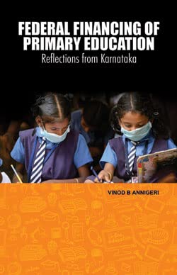 Federal Finaning of Primary Education : Reflections from Karnataka